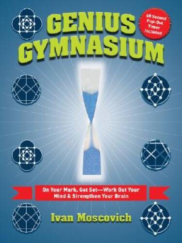Genius Gymnasium: On Your Mark, Get Set–Work Out Your Mind Stren – ACCEPTABLE