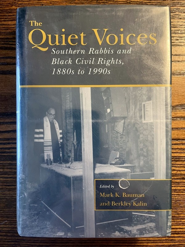 Quiet Voices : Southern Rabbis and Black Civil Rights, Judaic Studies Ser.: Used