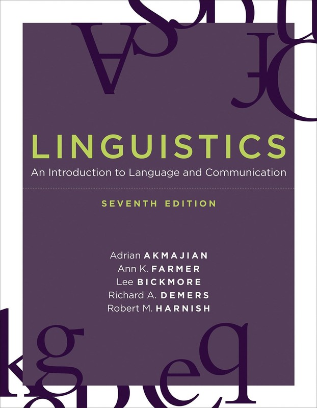 Linguistics, seventh edition: An Introduction to Language and Communication …
