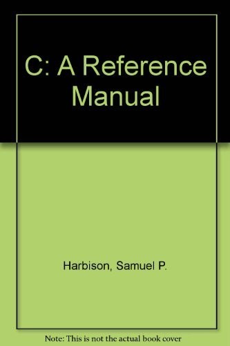 C: A Reference Manual – VERY GOOD