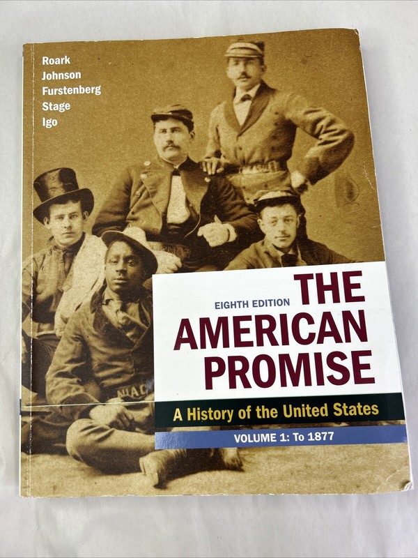The American Promise, Volume 1: A – Paperback, by Roark James L Very Good