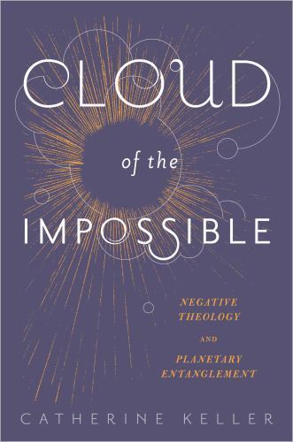 Cloud of the Impossible: Negative Theology and Planetary Entanglement (Insurrect