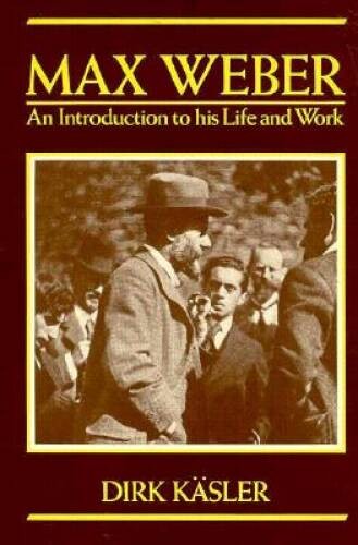 Max Weber: An Introduction to His Life and Work – Paperback – GOOD