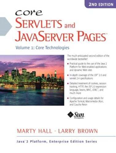 Core Servlets and JavaServer Pages: Volume I: Core Technologies by Marty Hall