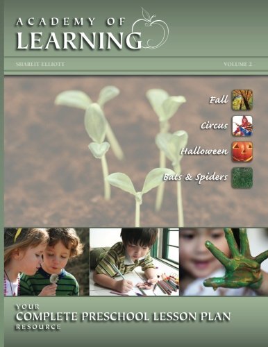 ACADEMY OF LEARNING Your Complete Preschool Lesson Plan Resource – Volume 2 (-,