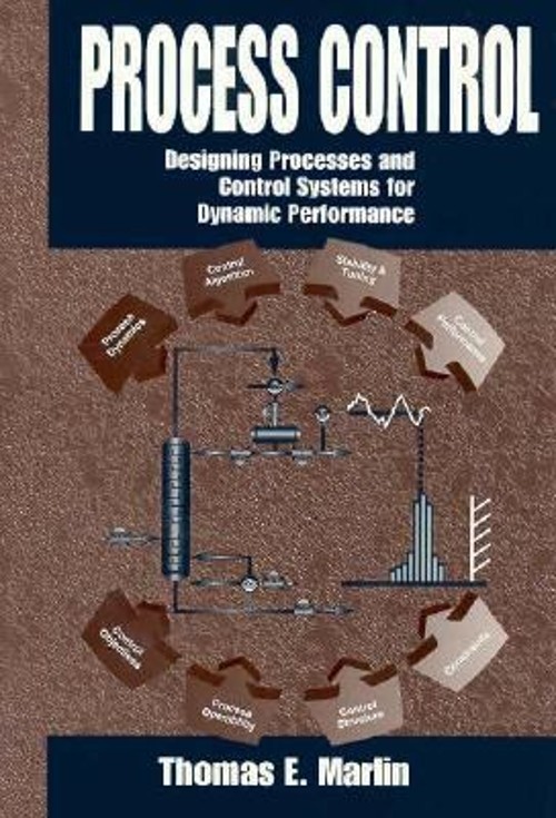 Process Control : Designing Processes and Control Systems for Dyn