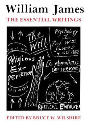 William James: Essential Writings – Bruce W. Wilshire