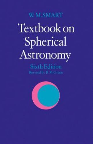 Textbook on Spherical Astronomy, Paperback by Smart, William Marshall; Green,…