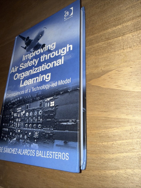 IMPROVING AIR SAFETY ORGANIZATIONAL LEARNING: By Jose Sanchez-Ballestero gallery