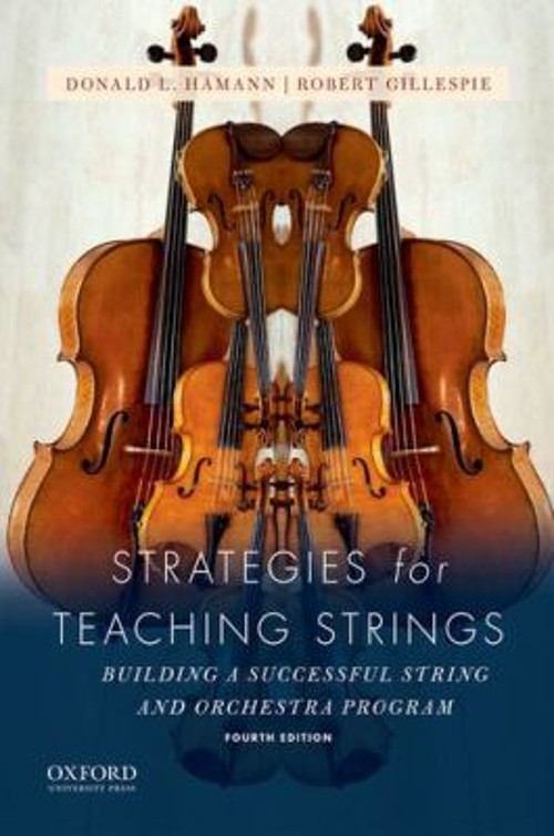 Strategies for Teaching Strings : Building a Successful String an