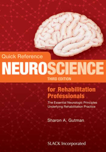 Quick Reference Neuroscience for Rehabilitation Professionals: The Essential