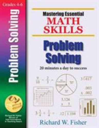 Mastering Essential Math Skills Grade 4-6 Problem Solving by Richard W. Fisher
