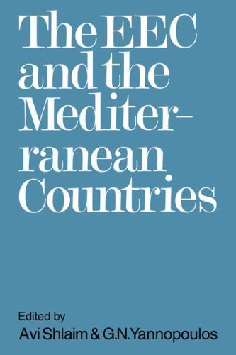 Eec and the Mediterranean Countries, Paperback by Shlaim, Avi (EDT); Yannopou…