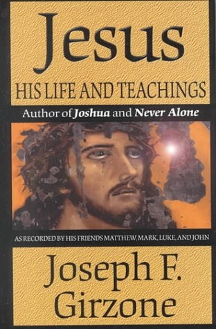 Jesus, His Life and Teachings: As Recorded by His Friends, Matthew, Mark, Lu…