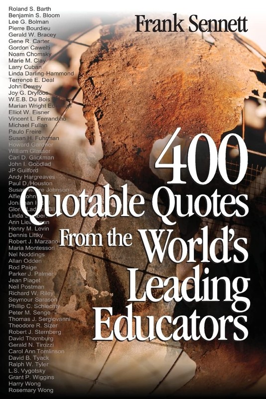 400 Quotable Quotes From the World′s Leading Educators By Sennet