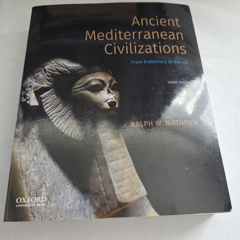 Ancient Mediterranean Civilizations : From Prehistory to 640 CE by Ralph W