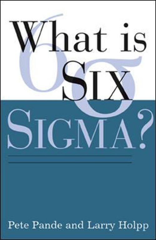 What Is Six Sigma? Paperback Lawrence, Pande, Peter S. Holpp