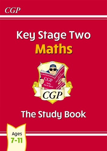 CGP Books KS2 Maths Study Book – Ages 7-11 (Paperback) CGP KS2 Maths
