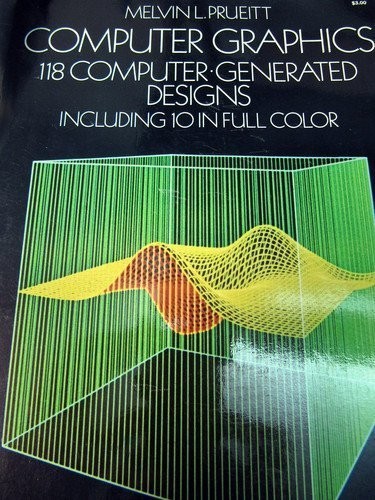 COMPUTER GRAPHICS: 118 COMPUTER-GENERATED DESIGNS (DOVER By Melvin L. Prueitt VG