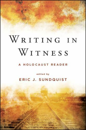 Writing in Witness: A Holocaust Reader (Contemp Jewish Lit & Culture) by