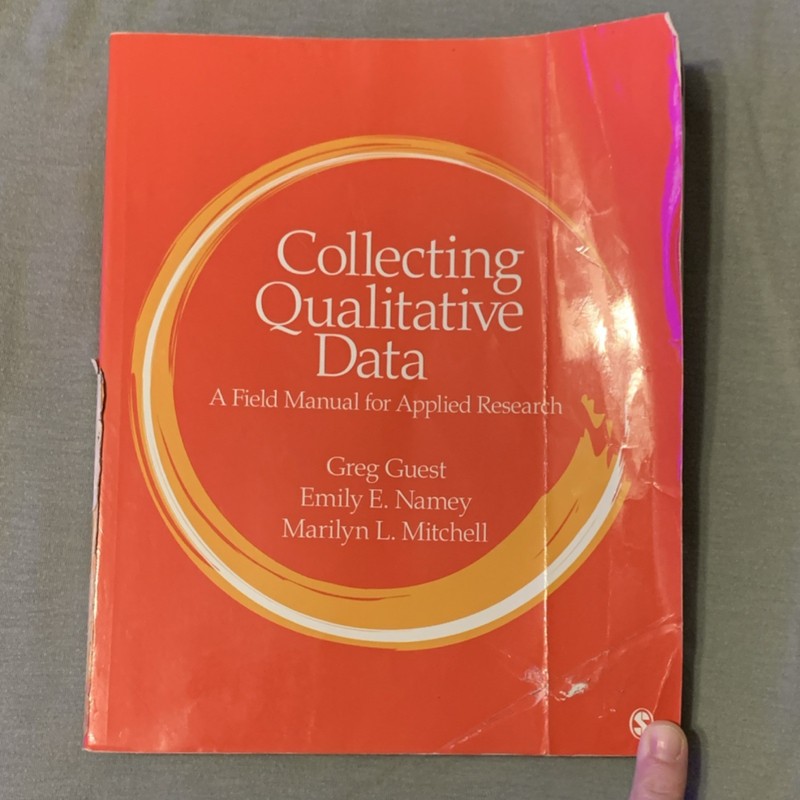 Collecting Qualitative Data Greg Guest SAGE Publications Paperback