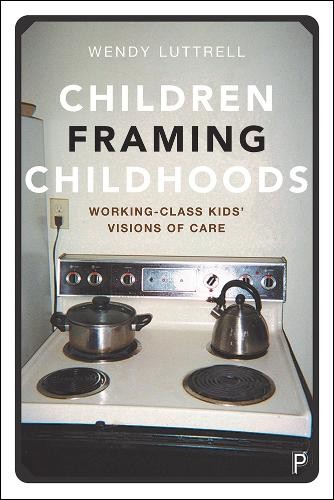 Wendy Luttrell Children Framing Childhoods (Paperback) (UK IMPORT)