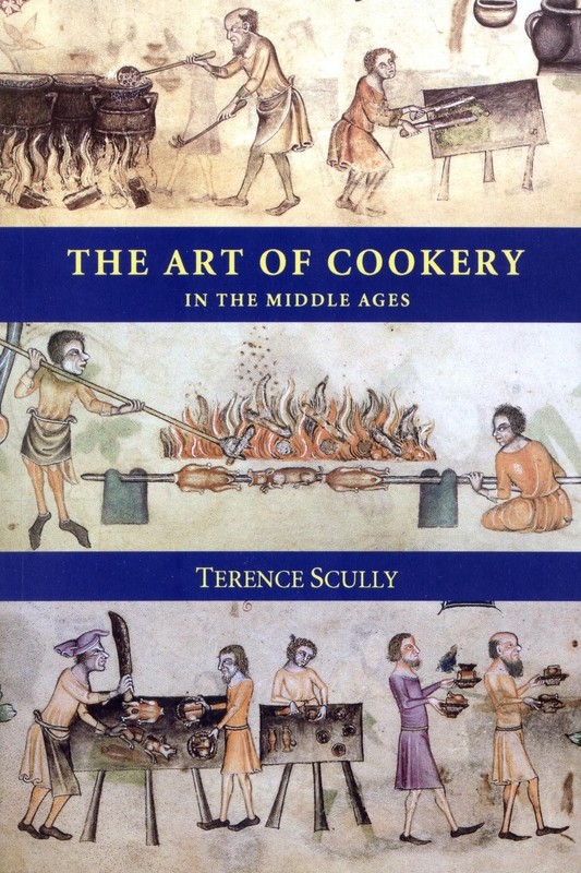 The Art of Cookery in the Middle Ages by Terence Scully (English) Paperback Book