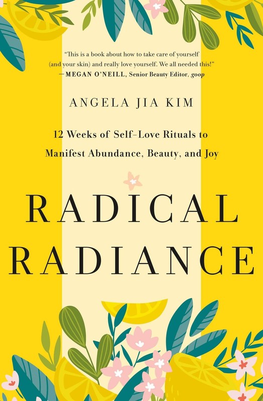 Radical Radiance: 12 Weeks of Self-Love Rituals to Manifest Abundance, Beaut…