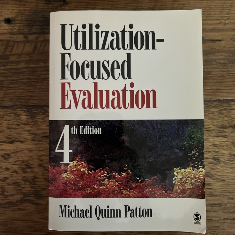 Utilization-Focused Evaluation