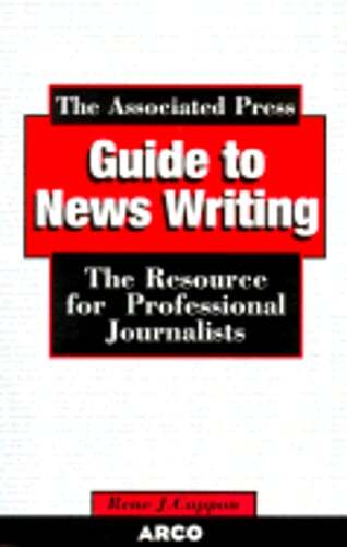 Associated Press Guide to Newswrit, 3/E by Rene J Cappon: Used