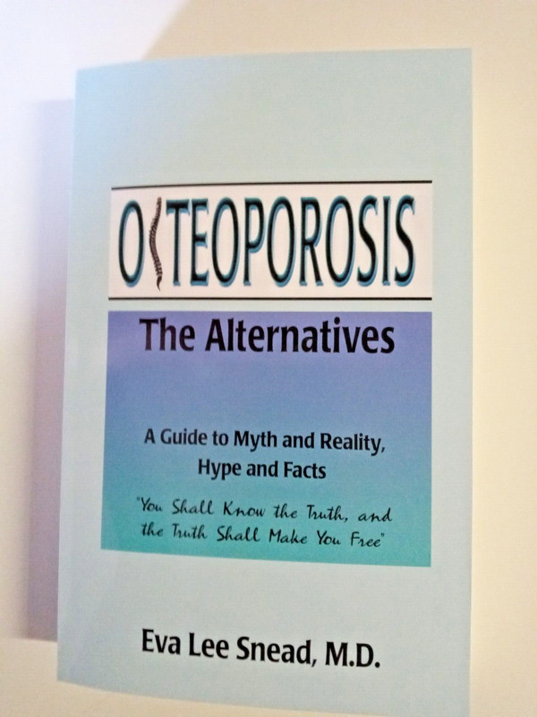 Osteoporosis : The Alternatives by Evan L. Snead (1999, Trade Paperback)