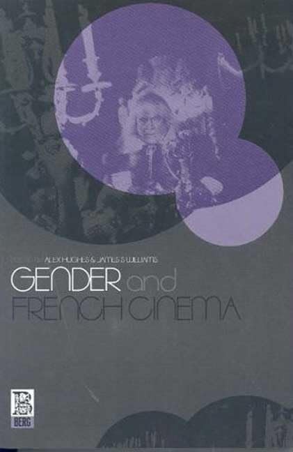Gender and French Cinema by Hughes