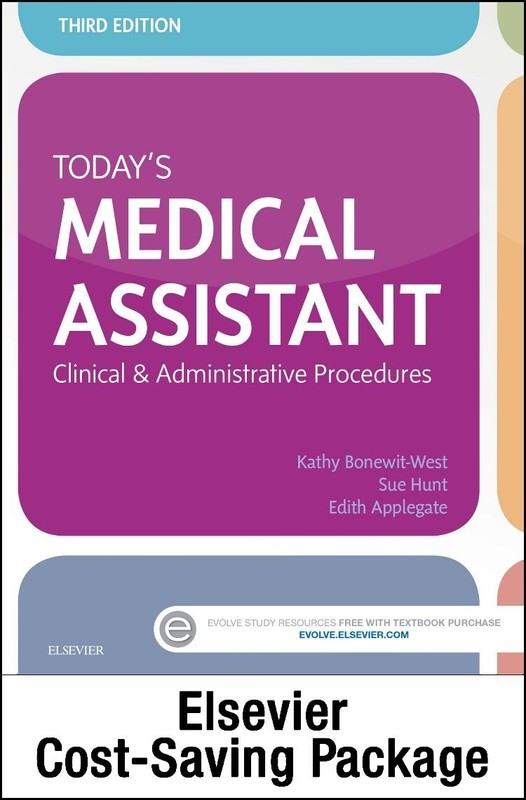 Today’s Medical Assistant: Clinical & Administrative Procedures