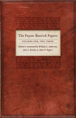 Payne-Butrick Papers : Volumes 1 Thourgh 6 Bound in 2 Books, Hardcover by And…