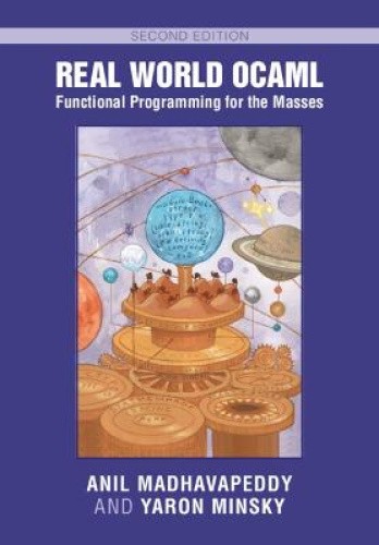 Real World OCaml: Functional Programming for the Masses by Anil Madhavapeddy