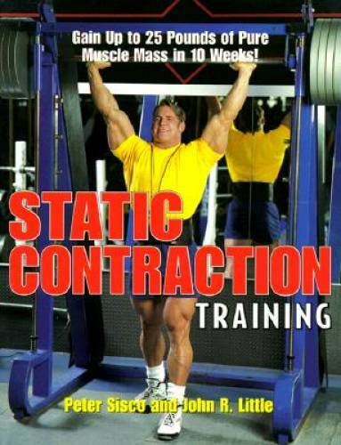 Static Contraction Training – Paperback By Sisco,Peter – GOOD
