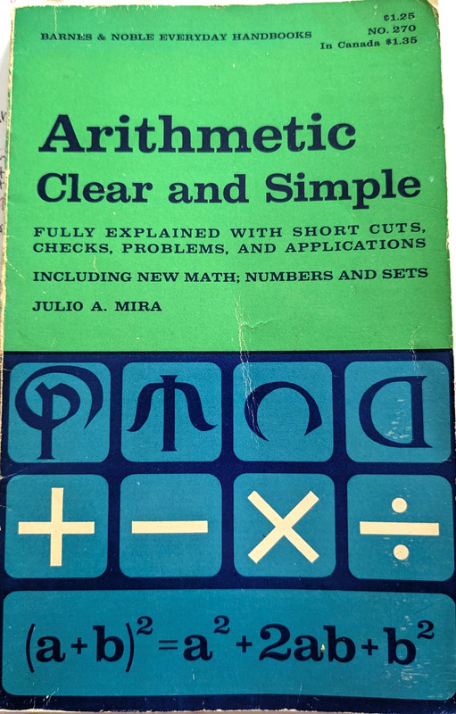 Arithmetic Clear and Simple Fully Explained With Short Cuts 1969 – Julio A Mira