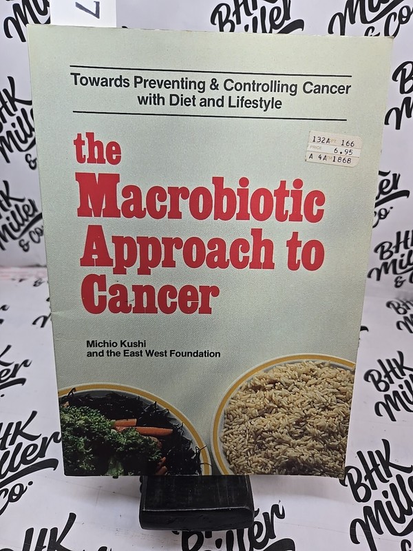 The Macrobiotic Approach to Cancer : Towards Preventing and Controlling PB Book