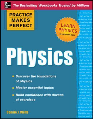 Practice Makes Perfect Physics, Paperback by Wells, Connie J., Like New Used,…