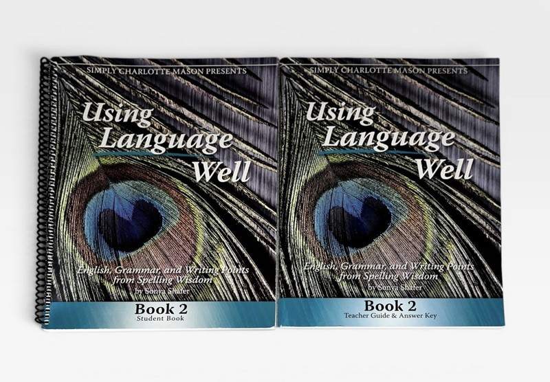 Using Language Well Book 2 Student Book & Teacher Guide Simply Charlotte Mason