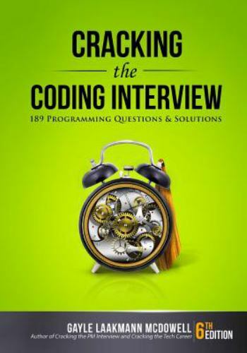 Cracking the Coding Interview: 189 Programming Questions and Solutions (Cracking