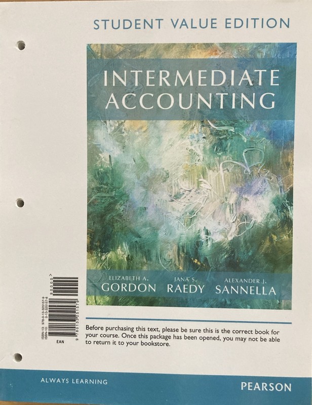 Intermediate Accounting, Student Value Edition by Elizabeth A. Gordon, Jana…
