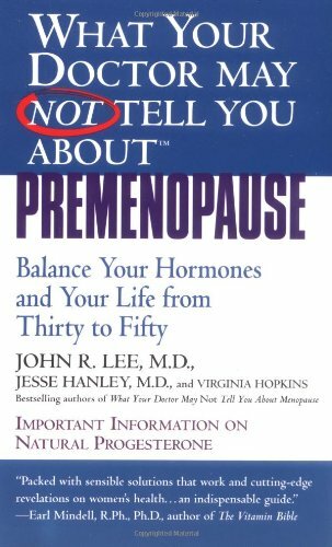 What Your Doctor May Not Tell You About(tm): Premenopause: Bala… by Lee, JohnR