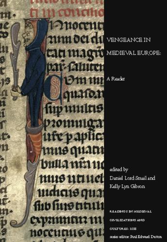 Vengeance in Medieval Europe: A Reader (Readings in Medieval Civilizations and