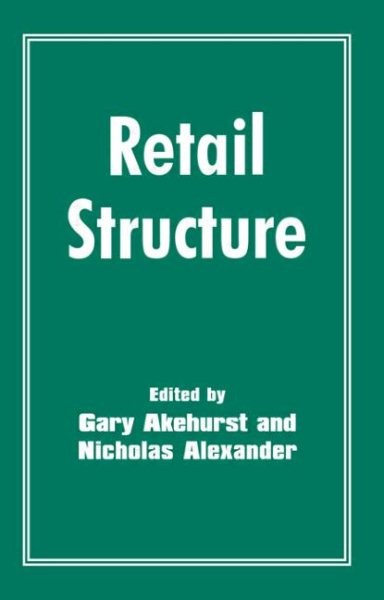 Retail Structure, Paperback by Akehurst, Gary (EDT); Alexander, Nicholas (EDT…