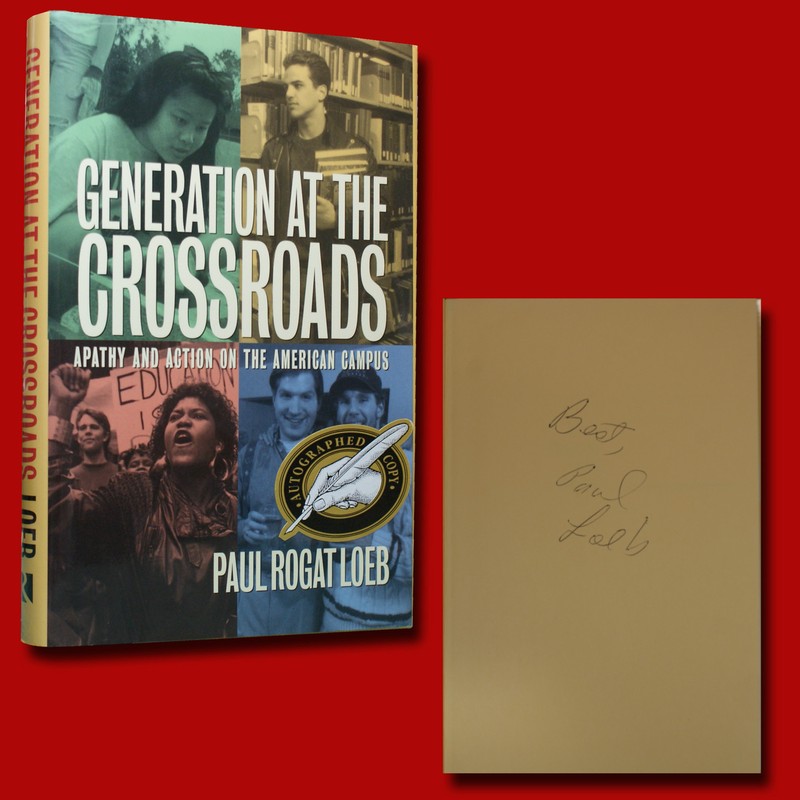 Generations At The Crossroads by Paul Loeb (1994,HC,Reprint) SIGNED NEAR FINE