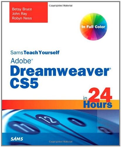 SAMS TEACH YOURSELF DREAMWEAVER CS5 IN 24 HOURS By Betsy Bruce & John Ray *Mint*