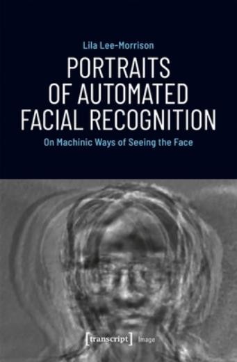 Portraits Of Automated Facial Recognition: On Machinic Ways …