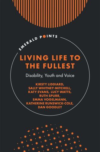 Living Life to the Fullest : Disability, Youth and Voice, Hardcover by Liddia…
