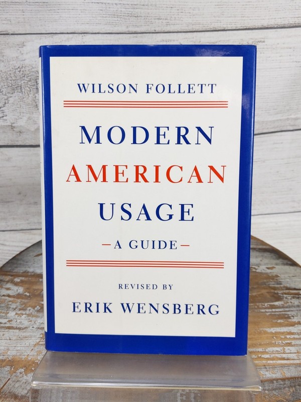 Modern American Usage: A Guide by Wilson Follett/ Erik Wensberg HCDJ Book